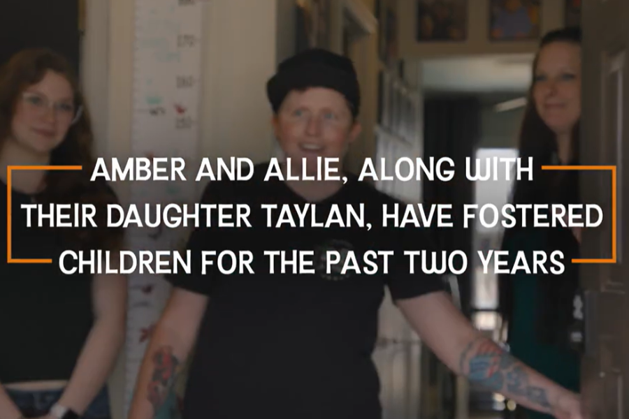 Amber and Allie, along with their daughter Taylan, have fostered children for the past two years